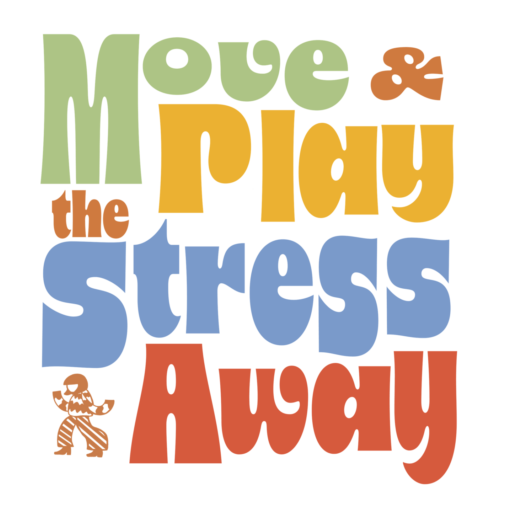 Move and Play the Stress Away